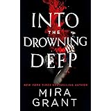 Into the Drowning Deep: Mira Grant