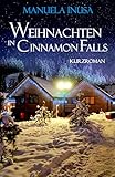Bücher Neuerscheinungen 2022 - Weihnachten in Cinnamon Falls von Manuela Inusa