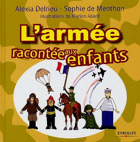 couverture de : L'Arm&eacute;e racont&eacute;e aux enfants