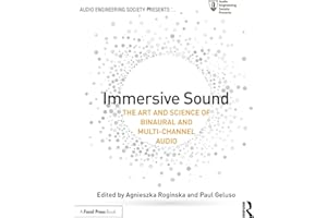 Immersive Sound: The Art and Science of Binaural and Multi-Channel Audio (Audio Engineering Society Presents)