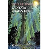 D&uuml;nyaya Orman Denir