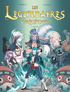 jaquette livre Les Légendaires - Origines T4 - Shimy