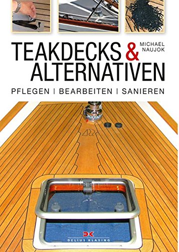 Download Teakdecks & Alternativen: Pflegen – Bearbeiten – Sanieren Download Teakdecks & Alternativen: Pflegen – Bearbeiten – Sanieren