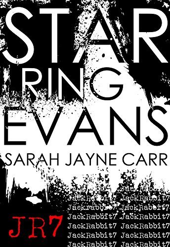 Download Starring Evans (A JackRabbit7 Prequel) (JackRabbit7 Series) Download Starring Evans (A JackRabbit7 Prequel) (JackRabbit7 Series)