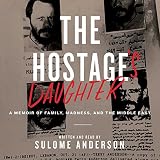 Image de The Hostage's Daughter: A Story of Family, Madness, and the Middle East