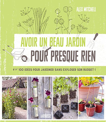 couverture de : Avoir un beau jardin pour presque rien