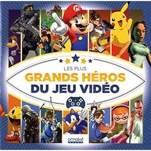 Les plus grands héros du jeu vidéo