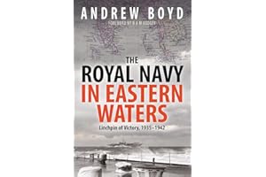 The Royal Navy in Eastern Waters: Linchpin of Victory 1935–1942