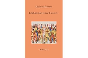 È difficile oggi essere di sinistra