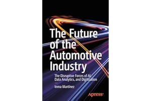 The Future of the Automotive Industry: The Disruptive Forces of AI, Data Analytics, and Digitization