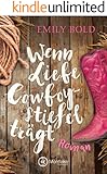 Wenn Liebe Cowboystiefel trägt