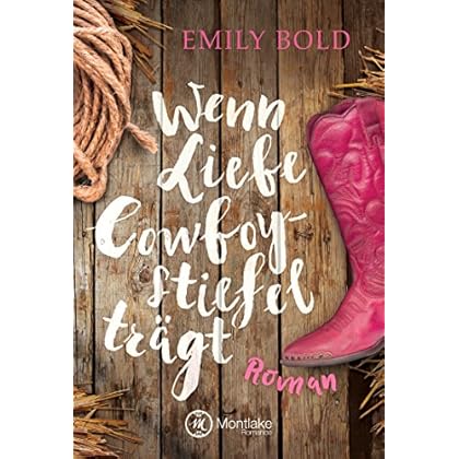 Wenn Liebe Cowboystiefel trägt