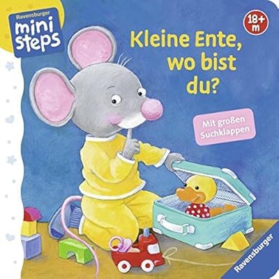 Kleine Ente, wo bist du?: Ab 18 Monaten (ministeps Bücher) Kleine Ente, wo bist du?: Ab 18 Monaten (ministeps Bücher)