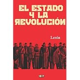 El Estado y la revoluci&oacute;n: (Edici&oacute;n revisada y anotada)