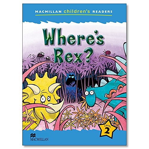 MCHR 2 Where's Rex? (int): Level 2 (MAC Children Readers)