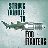 String Tribute to Foo Fighters - Foo Fighters Tribute