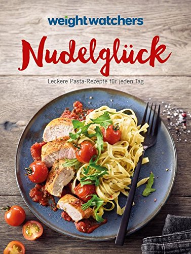 Download Weight Watchers - Nudelglück: Leckere Pasta-Rezepte für jeden Tag Download Weight Watchers - Nudelglück: Leckere Pasta-Rezepte für jeden Tag