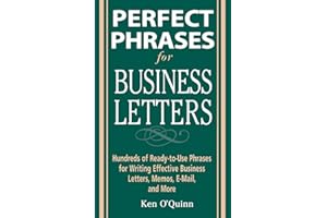 Perfect Phrases for Business Letters: Hundreds of Ready-to-Use Phrases for Writing Effective Business Letters, Memos, E-Mail, and More