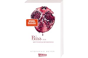 Biss zur Mitternachtssonne (Bella und Edward 5): Jubiläum 15 Jahre Biss-Romane bei Carlsen