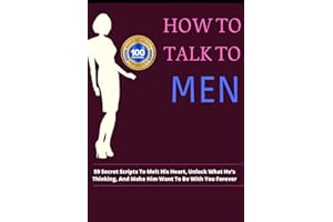 Matthew Hussey - How to talk to Men:59 Secret Scripts To Melt His Heart, Unlock What He’s Thinking, And Make Him Want To Be With You Forever