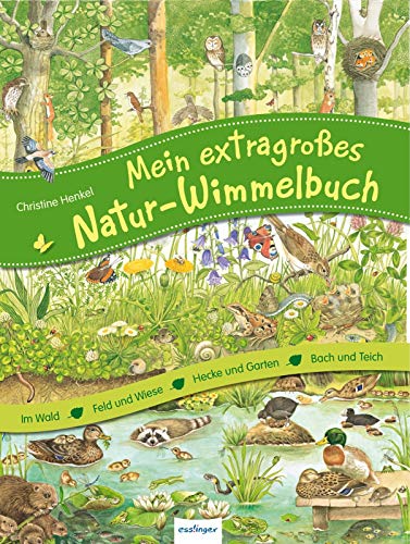 Mein extragroßes Natur-Wimmelbuch