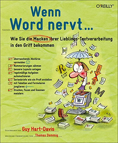 Wenn Word nervt ...: Wie Sie die Macken Ihrer Lieblings-Textverarbeitung in den Griff bekommen