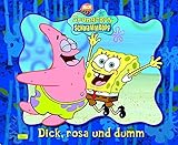Image de SpongeBob Schwammkopf, Geschichtenbuch, Bd. 1: Dick, rosa und dumm