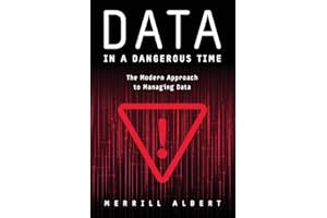Data in a Dangerous Time: The Modern Approach to Managing Data