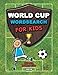 Produktbild World Cup Wordsearch For Kids: Russia World Cup 2018 (World Cup Football 2018)