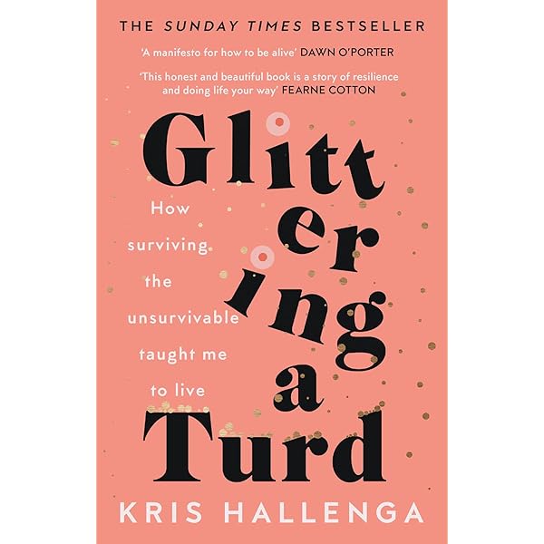 Glittering A Turd The Sunday Times Top Ten Bestseller Ebook Hallenga Kris Amazon Co Uk Kindle Store