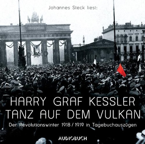 Download Tanz auf dem Vulkan: Der Revolutionswinter 1918/19 in Tagebucheinträgen Download Tanz auf dem Vulkan: Der Revolutionswinter 1918/19 in Tagebucheinträgen