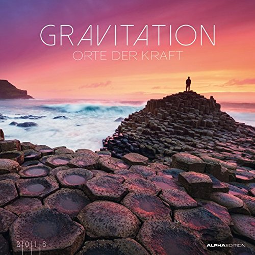 Gravitation - Orte der Kraft 2016 - Bildkalender (33 x 33) - Foliendeckblatt - Landschaftskalender