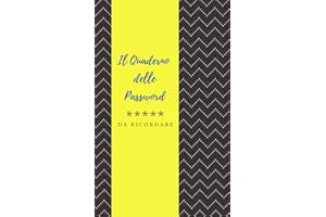 Il quaderno delle password da ricordare: diario per organizzare e conservare password, username, email e altri dati di accesso di siti web e social network - idea regalo per smemorati