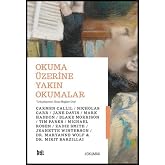 Okuma &Uuml;zerine Yakın Okumalar