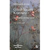 G&uuml;zel Yaşam Kılavuzu: Antik Stoacı Sevin&ccedil; Sanatı