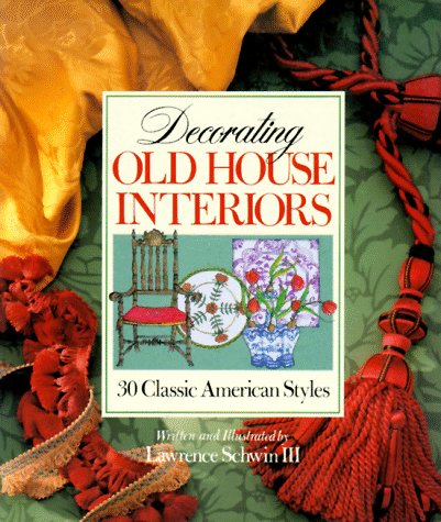 Decorating Old House Interiors: 30 Classic American Styles livre