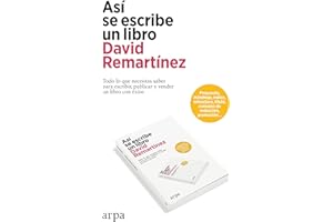 Así se escribe un libro: Todo lo que necesitas saber para escribir, publicar y vender un libro con éxito