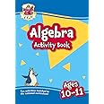 New Algebra Activity Book for Ages 10-11 (Year 6) (CGP KS2 Practise & Learn)