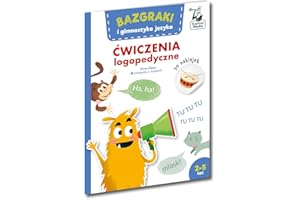 BAZGRAKI I GIMNASTYKA JĘZYKA. ĆWICZENIA LOGOPED