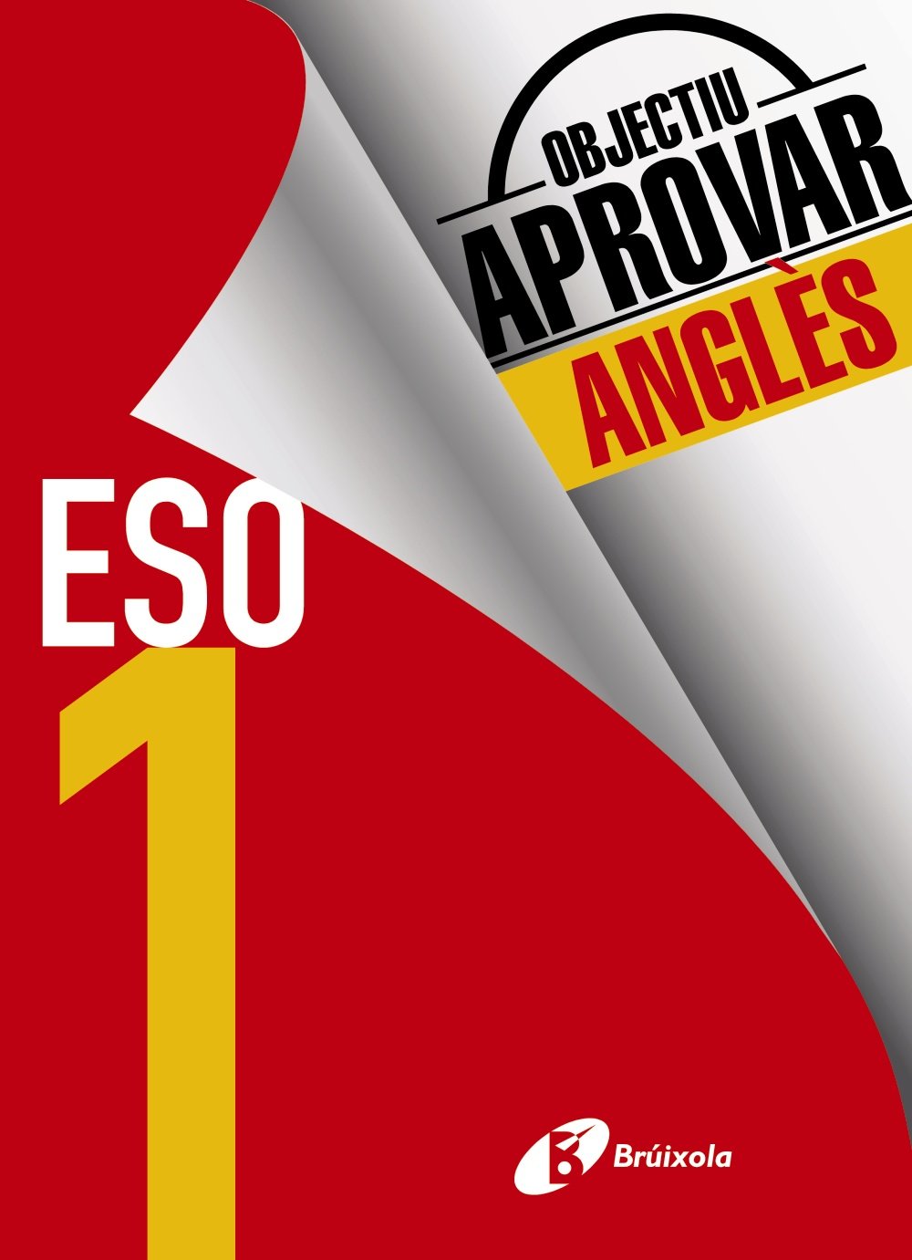 Objectiu aprovar Anglès 1 ESO: Edició 2017 )