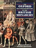 The Oxford Illustrated History of the British Monarchy The Oxford Illustrated History of the British Monarchy