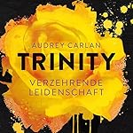 Verzehrende Leidenschaft (Trinity 1)