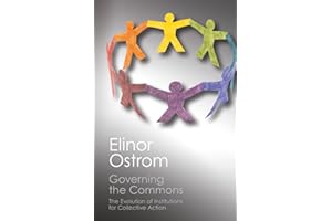 Governing the Commons: The Evolution of Institutions for Collective Action (Canto Classics)
