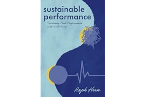 Sustainable Performance: Combining Peak Performance With Well-Being
