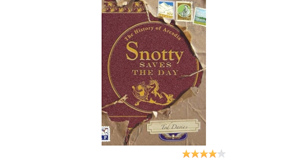 Snotty Saves The Day The History Of Arcadia The History Of Arcadia 1 Band 1 Amazon De Davies Tod Zaboly Gary Fremdsprachige Bucher