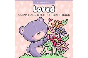 Loved, Simple and Bright Coloring Book: Cute coloring book with Bold Outlines and Easy pages, suitable for Relaxation and all