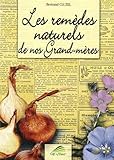 Les remèdes naturels de nos grand-mères