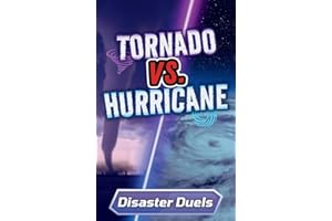 Tornado vs. Hurricane: A Science Showdown for Kids (Disaster Duels)