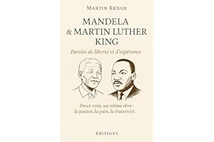 MANDELA ET MARTIN LUTHER KING: Paroles de liberté et d'espérance