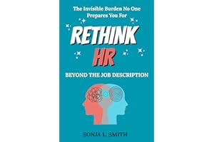 RETHINK HR: The Invisible Burden No One Prepares You For | Beyond the Job Description